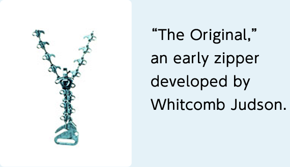 "The Original," an early zipper developed by Whitcomb Judson.