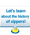 Let's learn about the history of zippers!
